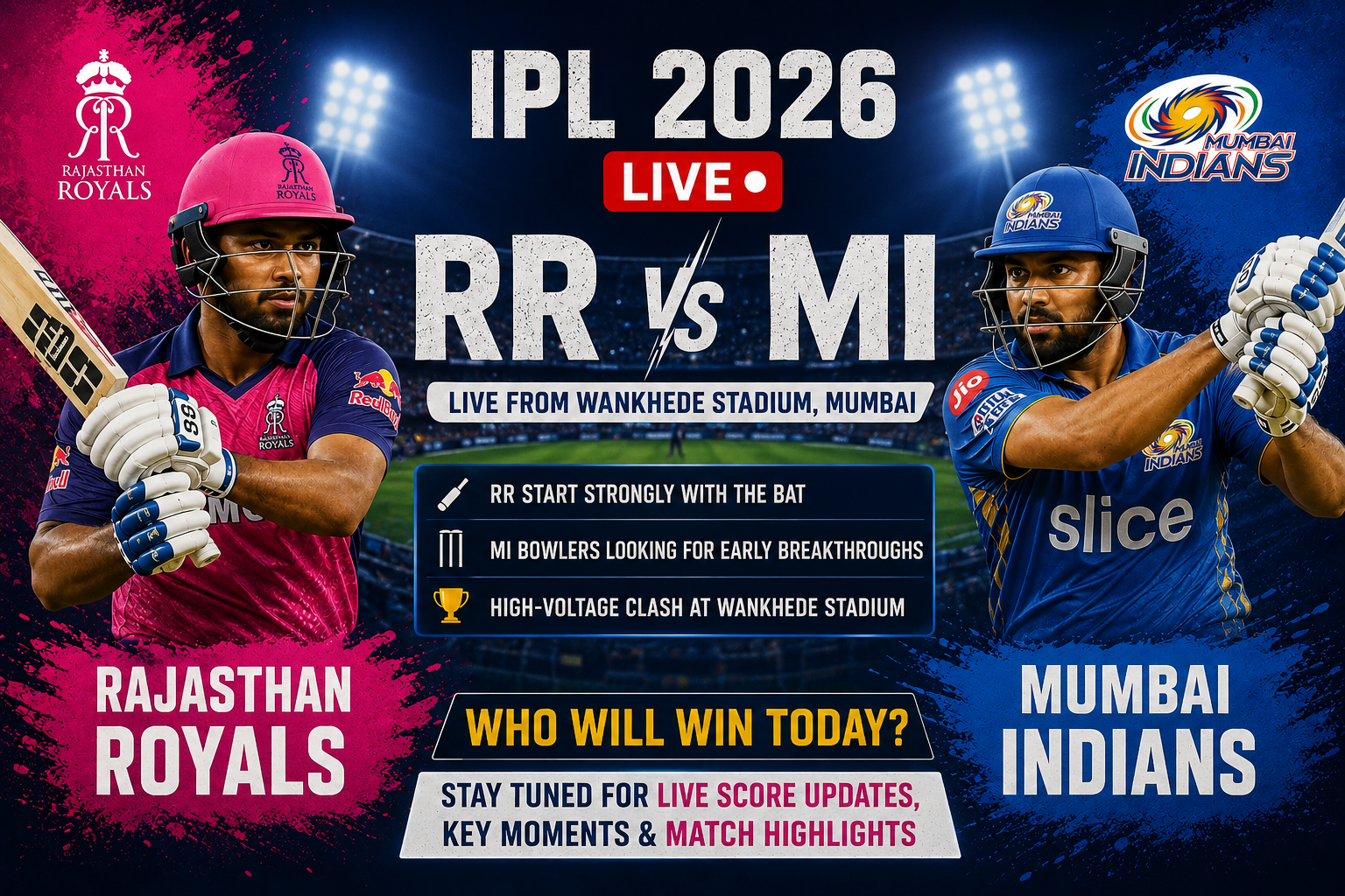 RR vs MI Live Score: Mumbai Indians vs Rajasthan Royals IPL 2026 at Wankhede Stadium